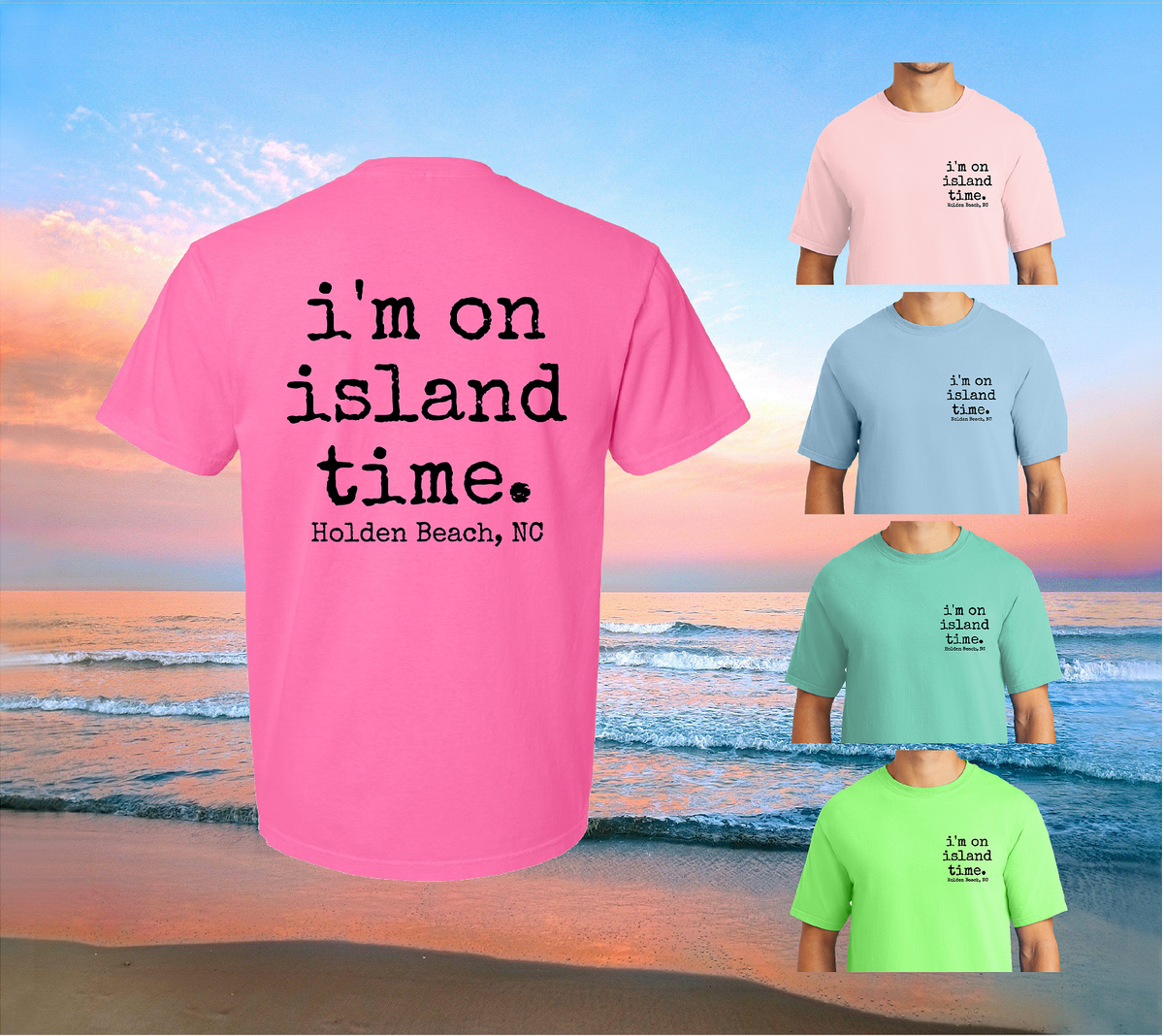 i'm on island time... Holden Beach, NC Graphic Tee
